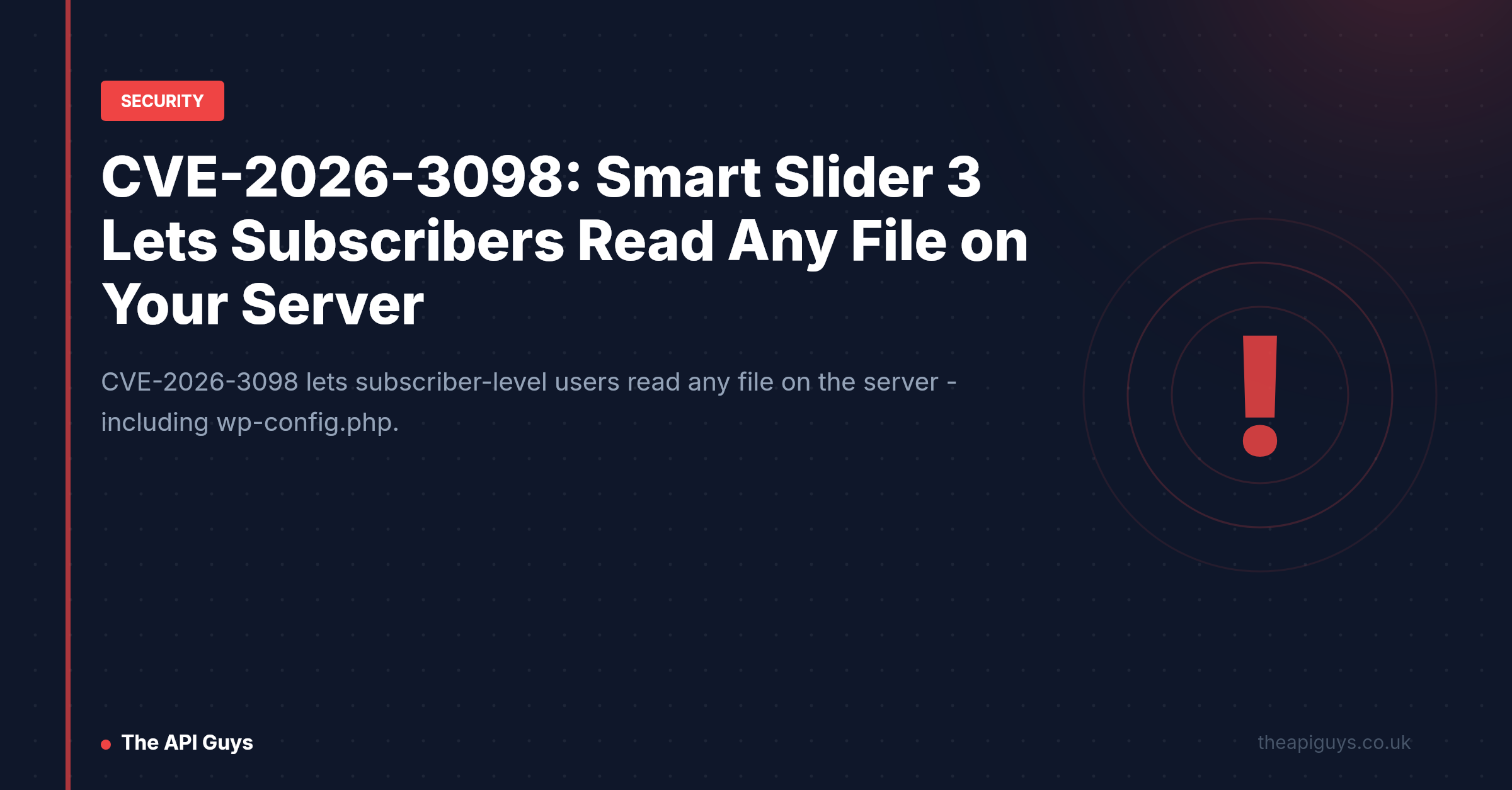 CVE-2026-3098: Smart Slider 3 Lets Subscribers Read Any File on Your Server