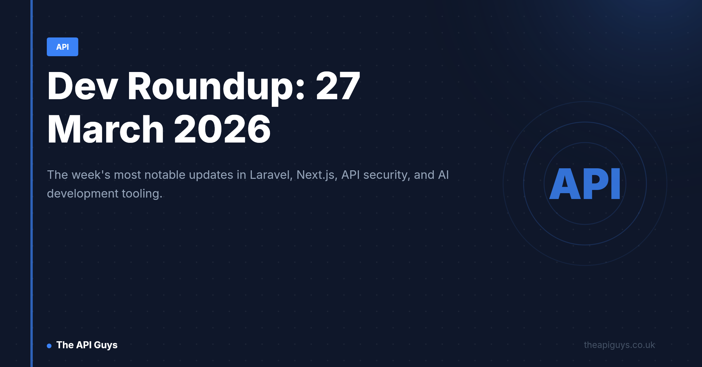 Dev Roundup: 27 March 2026